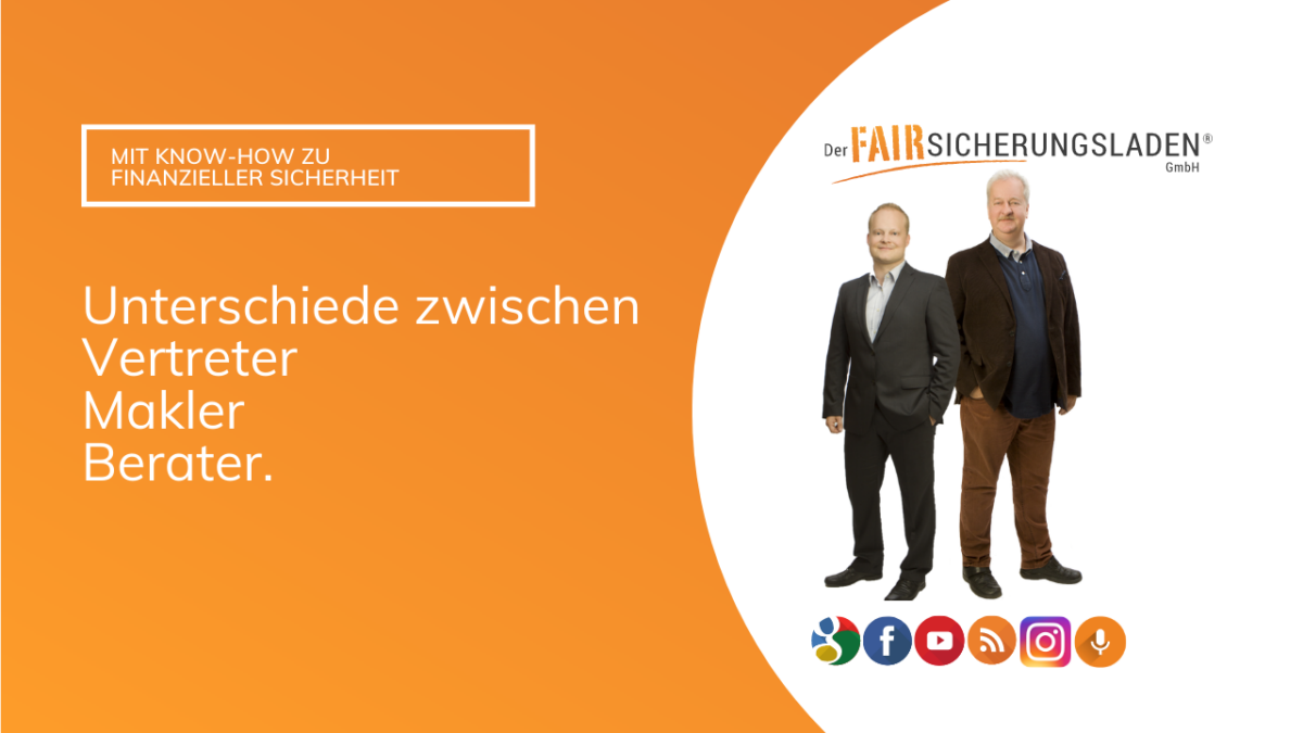 Die Unterschiede Versicherungsmakler Honorarberater Versicherungsberater Versicherungsvertreter
