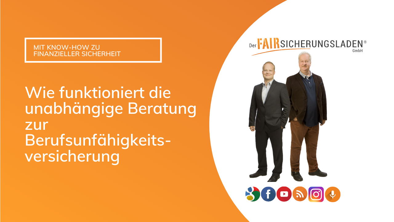 wie funktioniert die unabhängige Beratung zur Berufsunfähigkeitsversicherung