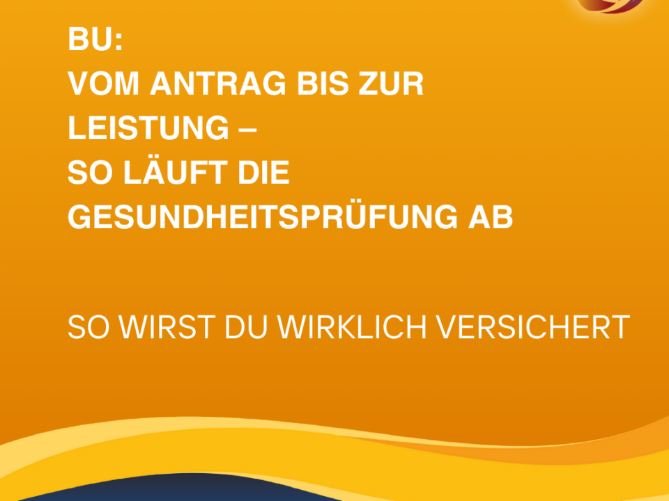 Antrag und GEsundheitsprüfung bei der Berufsunfähigkeitsversicherung