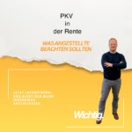 PKV in der Rente was Angestellte wissen sollten