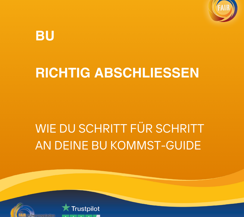 Berufsunfähigkeitsversicherung richtig abschließen: Dein Guide zum einfachen Abschluss