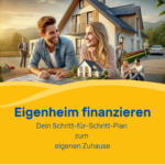 Eigenheim finanzieren – Dein Schritt-für-Schritt-Plan zum eigenen Zuhause Immobilienfinanzierung Onlinekurs