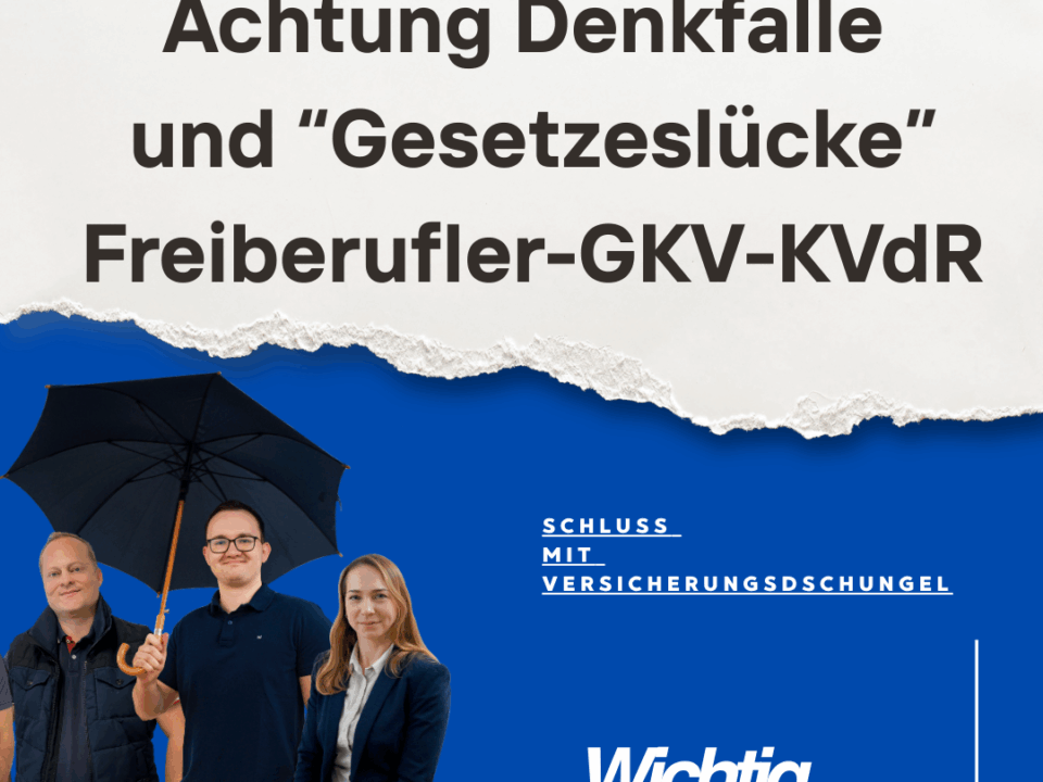 Gesetzeslücke GKV PKV Freiberufler KvdR